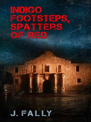 cover image of Indigo Footsteps, Spatters of Red
